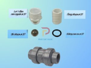 Cấu tạo của van một chiều nhựa kiểu bi