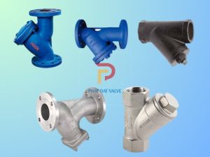 Các loại van y lọc thép phổ biến